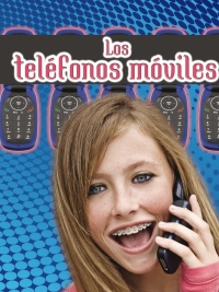 Cover image: Los teléfonos móviles 9781627173162