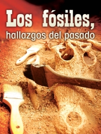 Cover image: Los fósiles, hallazgos del pasado 9781627172837