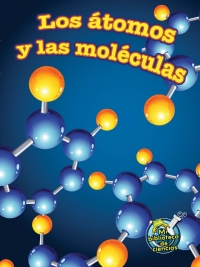 Imagen de portada: Los átomos y las moléculas 9781627176187