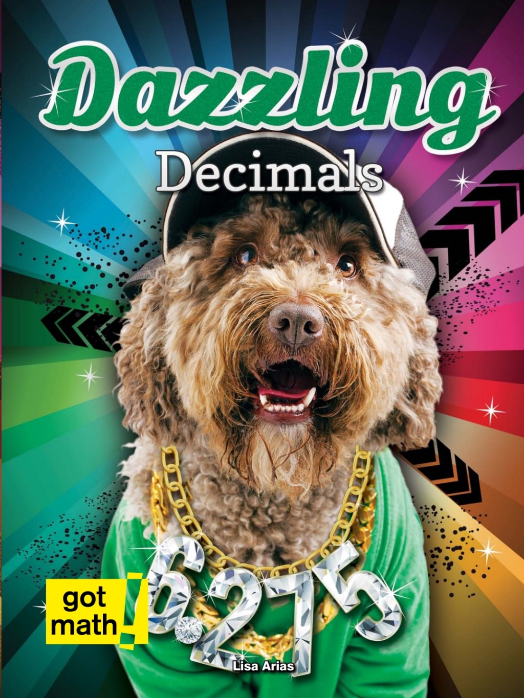 Dazzling Decimals Decimals and Fractions