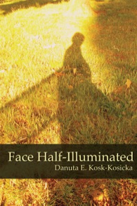 Omslagafbeelding: Face Half-Illuminated 9781627200462