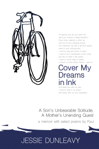 صورة الغلاف: Cover My Dreams in Ink: A Son's Unbearable Solitude, A Mother's Unending Quest