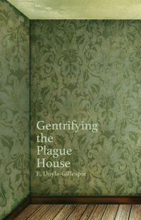Imagen de portada: Gentrifying the Plague House 9781627203302