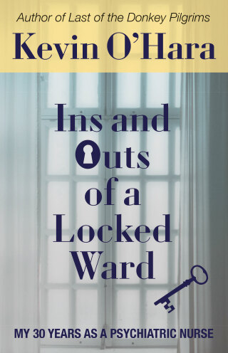 Imagen de portada: Ins and Outs of a Locked Ward 9781627203968