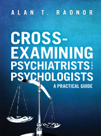 Cover image: Cross-Examining Psychiatrists and Psychologists 9781627228565