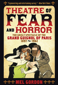 Omslagafbeelding: Theatre of Fear & Horror: Expanded Edition 9781627310314