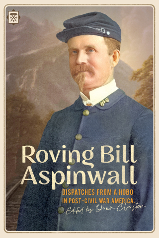 Cover image: Roving Bill Aspinwall 9781627311229