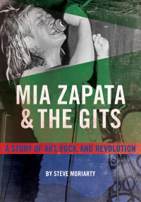 Cover image: Mia Zapata and The Gits 9781627311502