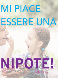 Cover image: Me Piace Essere Una Nipote! 9781627320481