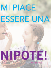 Imagen de portada: Me Piace Essere Una Nipote! 9781627320481