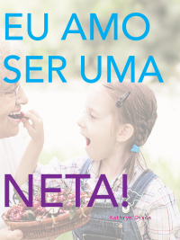 Cover image: Eu Amo Ser Uma Neta 9781627320528
