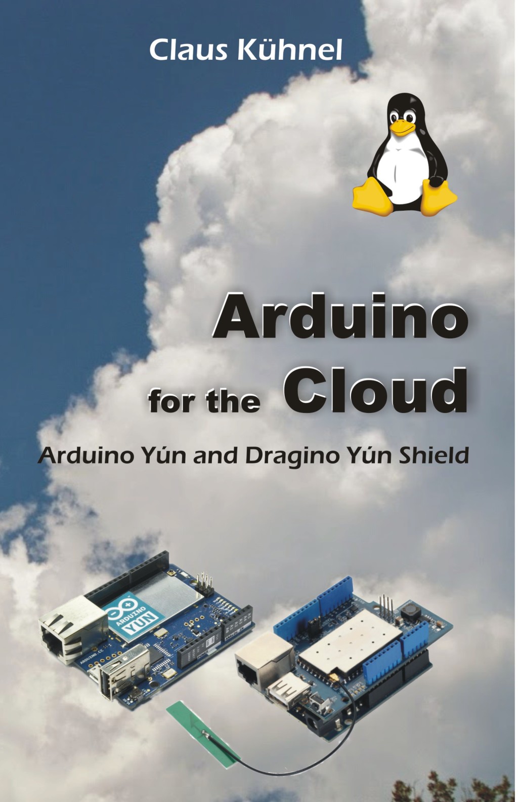 Arduino for the Cloud: Arduino Yun and Dragino Yun Shield