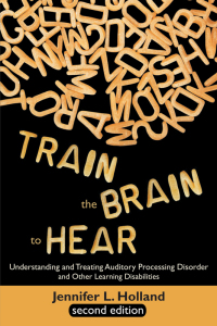 表紙画像: Train the Brain to Hear 9781627340038