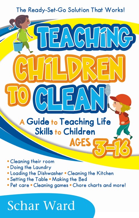 Teaching Children to Clean:: The Ready-Set-Go Solution That Works! - FULL INSTANT DOWNLOAD | PDF DOCX EPUB