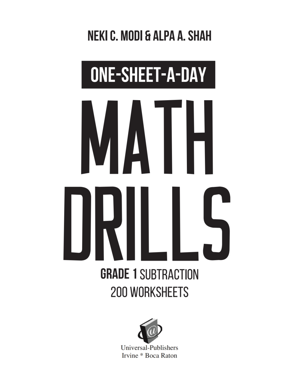 One-Sheet-A-Day Math Drills Grade 1 Subtraction – 200 Worksheets (Book 2 of 24)