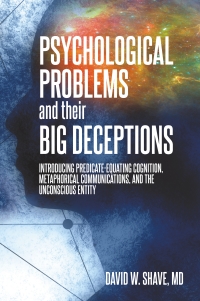 Imagen de portada: Psychological Problems and Their Big Deceptions 9781627342438