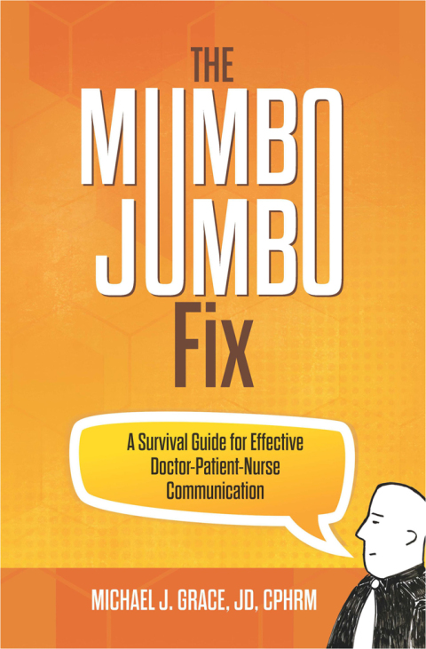 The Mumbo Jumbo Fix: A Survival Guide for Effective Doctor-Patient-Nurse Communication - FULL INSTANT DOWNLOAD | PDF DOCX EPUB