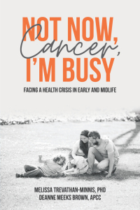 Cover image: Not Now, Cancer, I'm Busy 9781627343978
