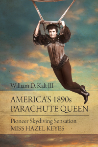 表紙画像: America's 1890s Parachute Queen 9781627344128