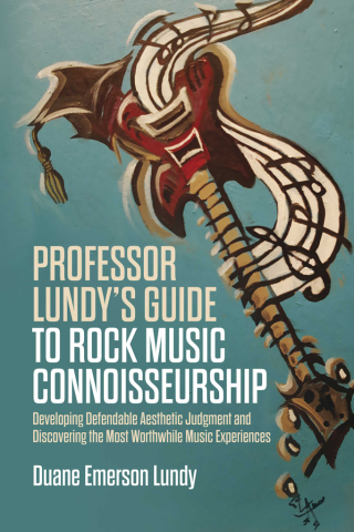 Cover image: Professor Lundy's Guide to Rock Music Connoisseurship 9781627344562