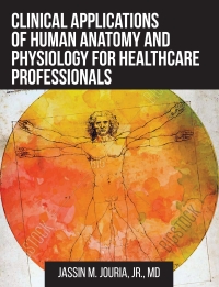 Imagen de portada: Clinical Applications of Human Anatomy and Physiology for Healthcare Professionals 9781627346474