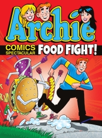Cover image: Archie Comics Spectacular: Food Fight! 9781619889743