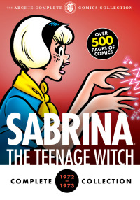 Cover image: The Complete Sabrina the Teenage Witch: 1972-1973 9781619889606