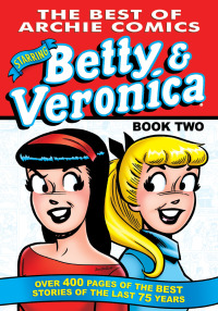 Cover image: The Best of Betty & Veronica Comics 2 9781627389419
