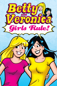 Cover image: Betty & Veronica: Girls Rule! 9781627389525