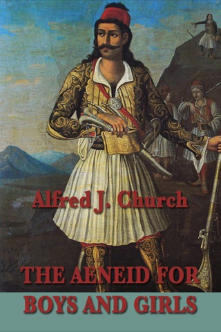 表紙画像: The Aeneid for Boys and Girls 9781604595192