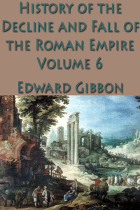 Imagen de portada: The History of the Decline and Fall of the Roman Empire Vol. 6 9781617207099