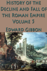 Titelbild: The History of the Decline and Fall of the Roman Empire Vol. 5 9781617207082