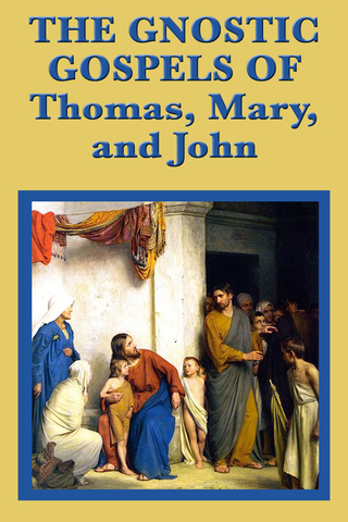 Titelbild: The Gnostic Gospels of Thomas, Mary, and John 9781604597189
