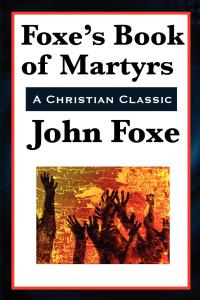 Titelbild: Foxe's Book of Martyrs 9781604597165