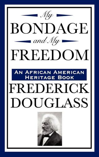 Cover image: My Bondage and My Freedom 9781604592283