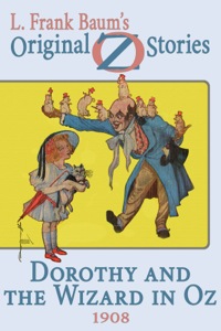 صورة الغلاف: Dorothy and the Wizard in Oz 9781617205491
