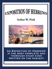 Cover image: An Exposition of Hebrews 9781604596816