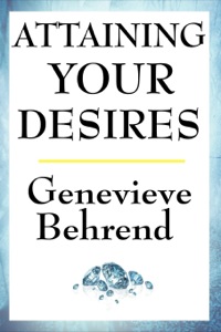 Cover image: Attaining Your Desires 9781604592856