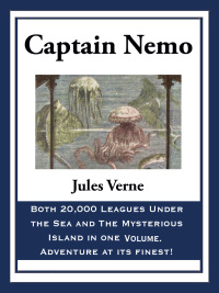 Imagen de portada: Captain Nemo: 20,000 Leagues Under the Sea and The Mysterious Island 9781604596502