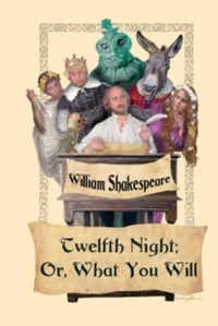 Cover image: Twelfth Night; Or, What You Will 9781627555333