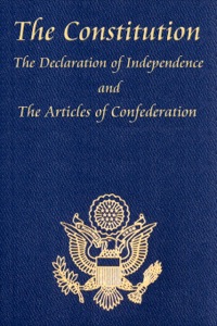صورة الغلاف: The U.S. Constitution with The Declaration of Independence and The Articles of Confederation 9781604592689