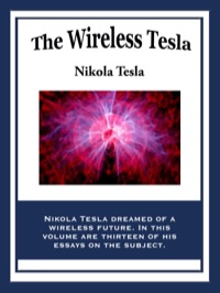 صورة الغلاف: The Wireless Tesla 9781627558082