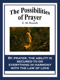 Omslagafbeelding: The Possibilities of Prayer 9781604593792