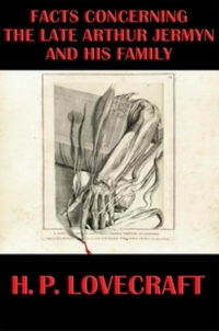 Cover image: Facts Concerning the Late Arthur Jermyn and His Family 9781627558938