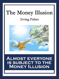 Imagen de portada: The Money Illusion 9781617201790