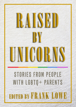 Cover image: Raised By Unicorns 9781627782562