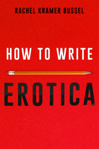 Imagen de portada: How to Write Erotica 9781627783194