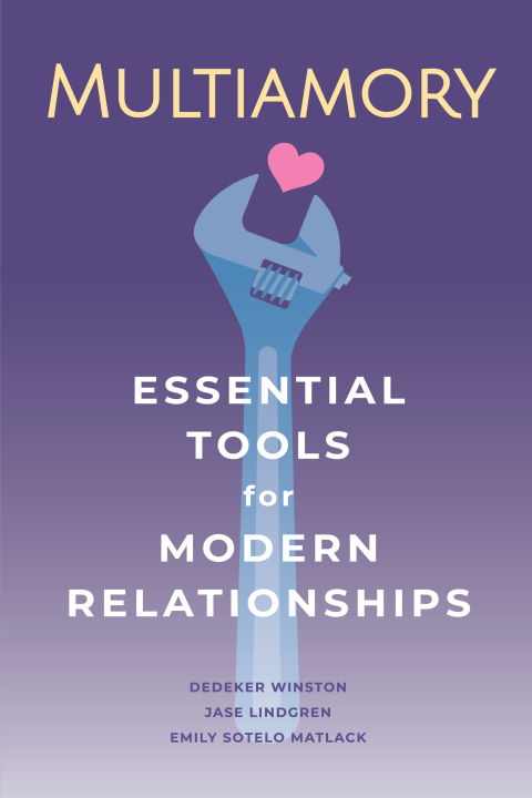 Multiamory: Essential Tools for Modern Relationships - FULL INSTANT DOWNLOAD | PDF DOCX EPUB