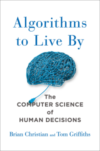 Cover image: Algorithms to Live By 9781627790369