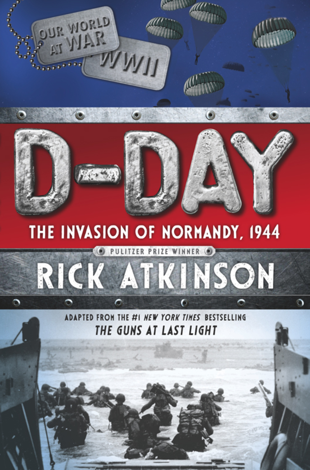 D-Day The Invasion of Normandy, 1944 [The Young Readers Adaptation]